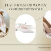 Flat Shoes for Women: Comfort Meets Style