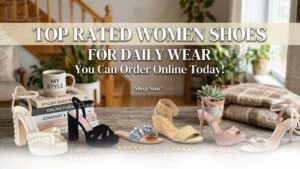 Top Rated Women Shoes for Daily Wear You Can Order Online Today