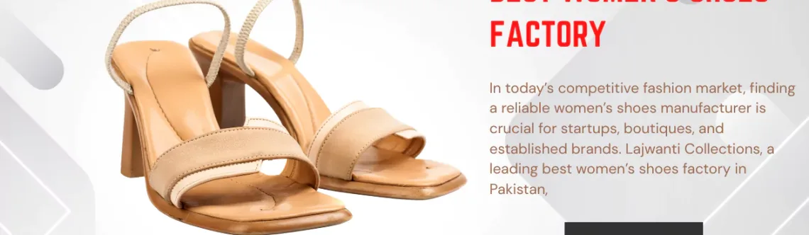 Best women's shoes factory